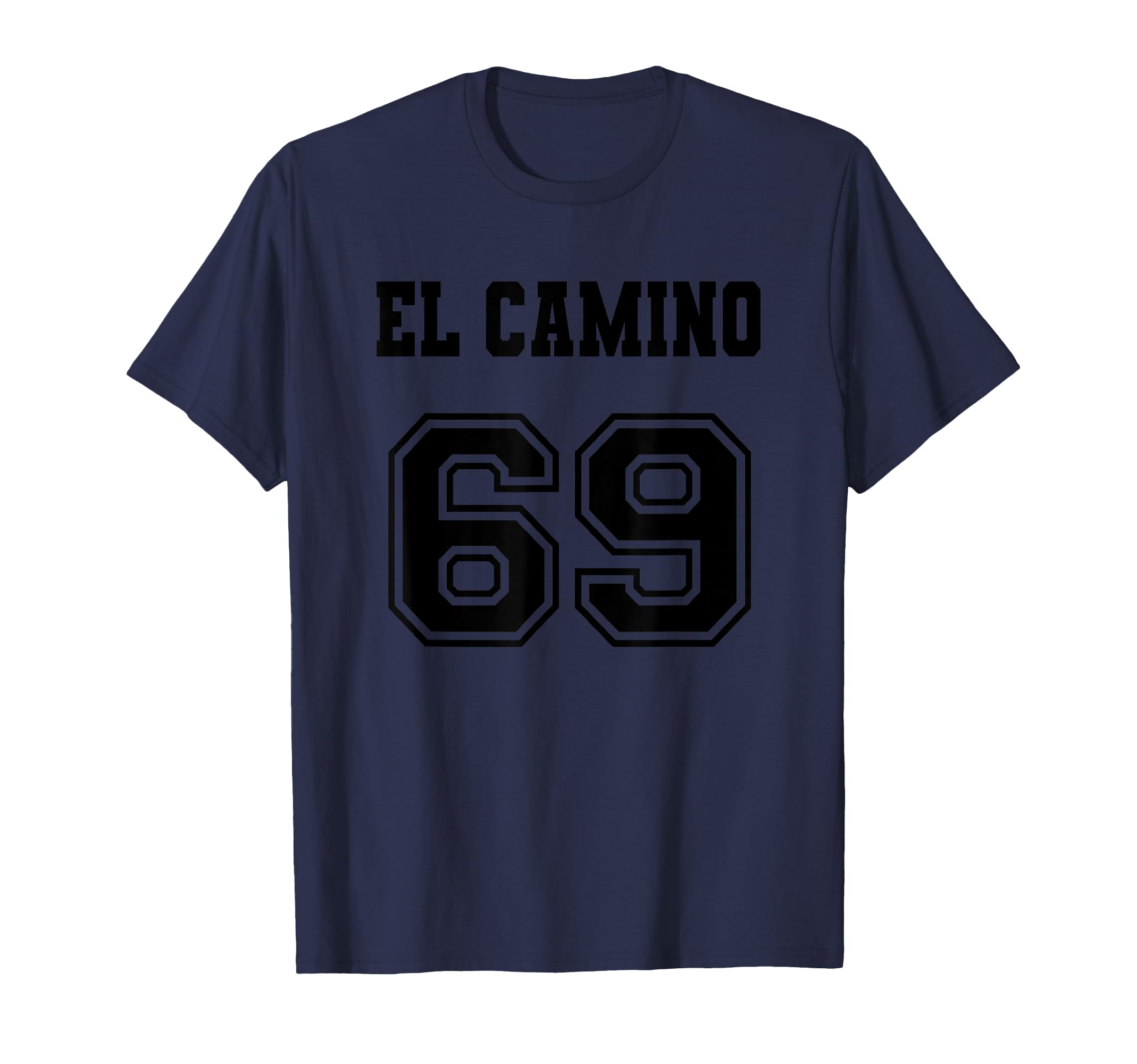 Jersey El Camino 69 1969 T-Shirt - Streetwear Style Men Women - T-Shirt, Sweatshirt, Hoodie
