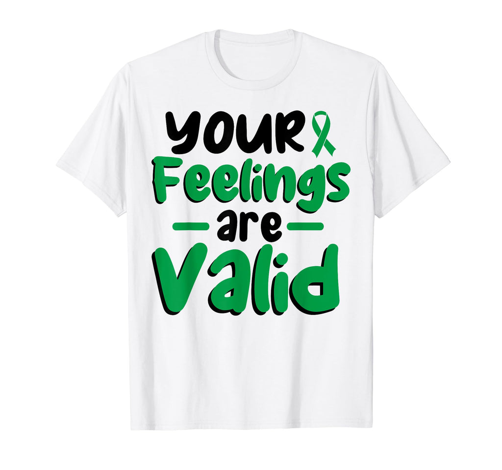Your Feelings Are Valid Depression T-Shirt - Fun Novelty Design Unisex - T-Shirt, Sweatshirt, Hoodie