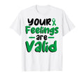Your Feelings Are Valid Depression T-Shirt - Fun Novelty Design Unisex - T-Shirt, Sweatshirt, Hoodie