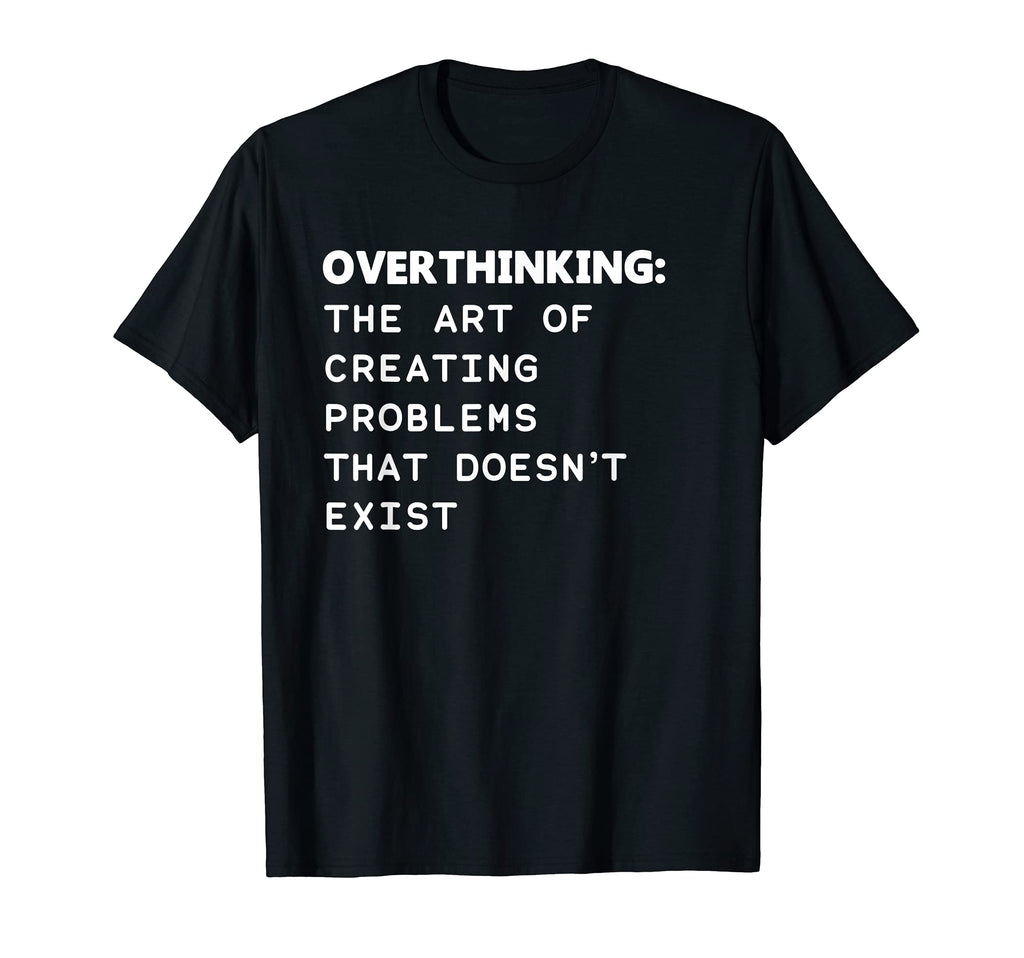 Overthinking Definition Funny T-Shirt - Streetwear Style Men Women - T-Shirt, Sweatshirt, Hoodie