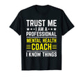 Professional Mental Health Coach T-Shirt - Casual Everyday Wear Men Women - T-Shirt, Sweatshirt, Hoodie