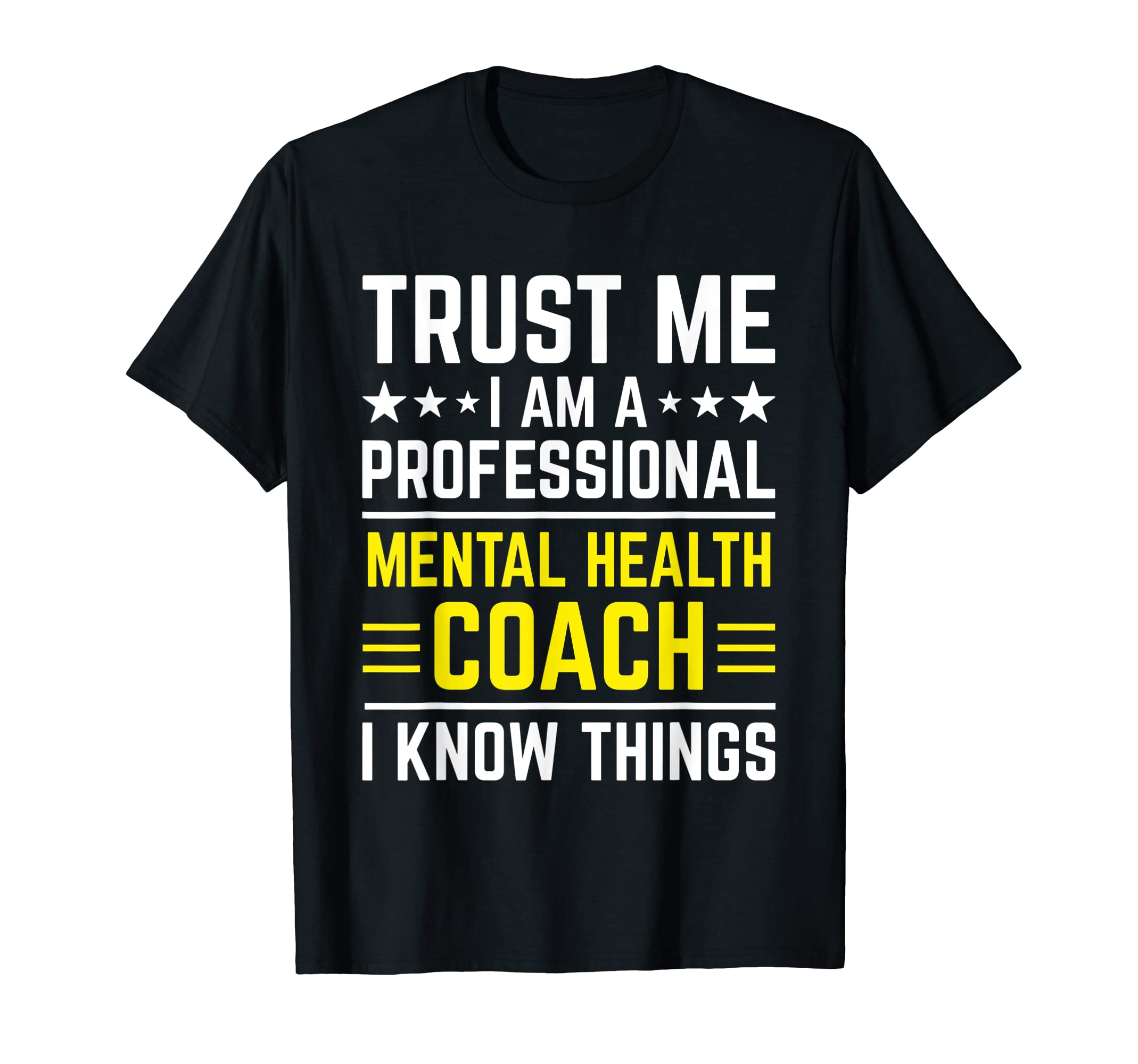 Professional Mental Health Coach T-Shirt - Casual Everyday Wear Men Women - T-Shirt, Sweatshirt, Hoodie