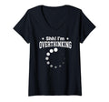 Womens Overthinker Funny Shh Im T-Shirt - Casual Everyday Wear Men Women - T-Shirt, Sweatshirt, Hoodie