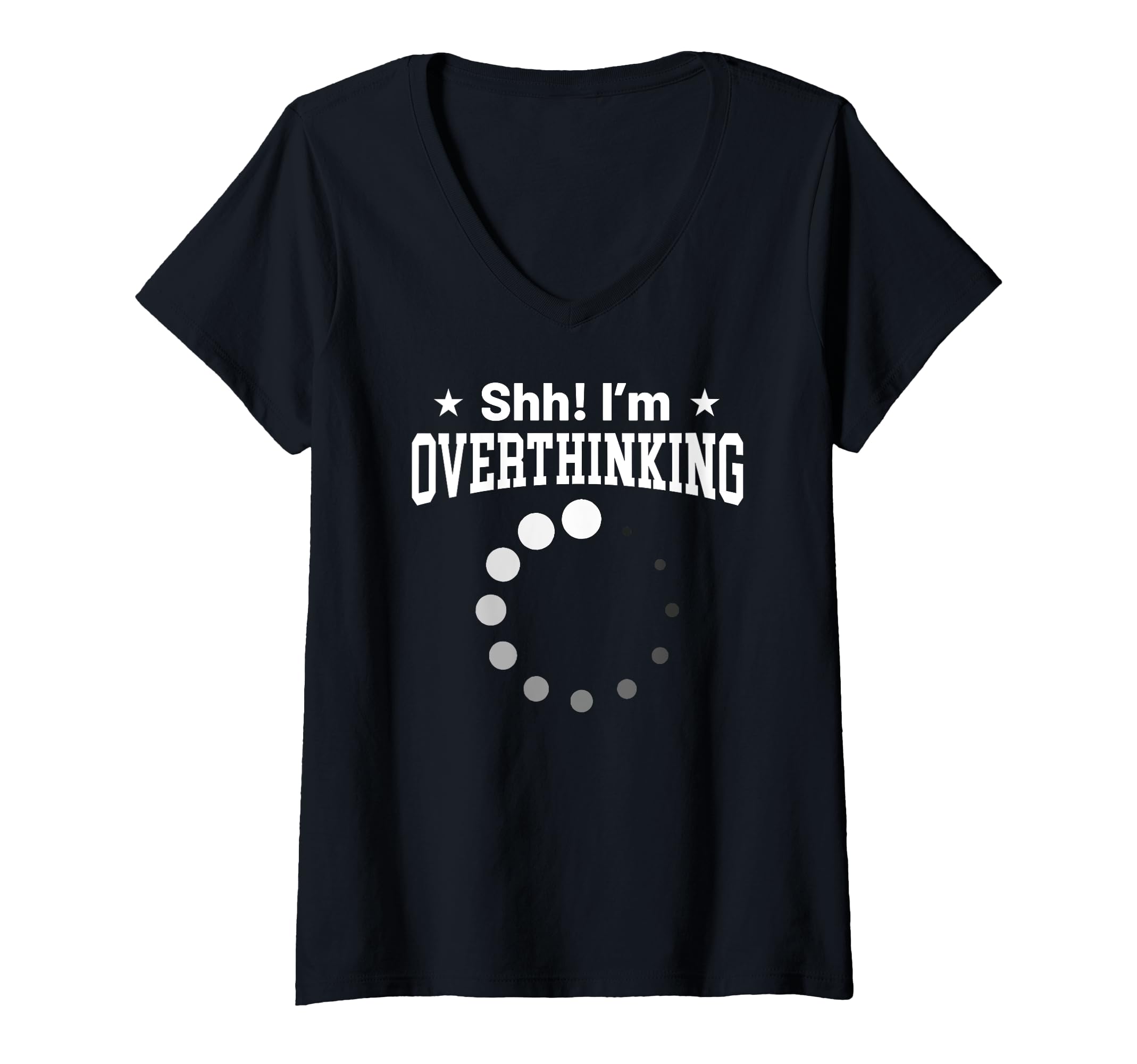 Womens Overthinker Funny Shh Im T-Shirt - Casual Everyday Wear Men Women - T-Shirt, Sweatshirt, Hoodie