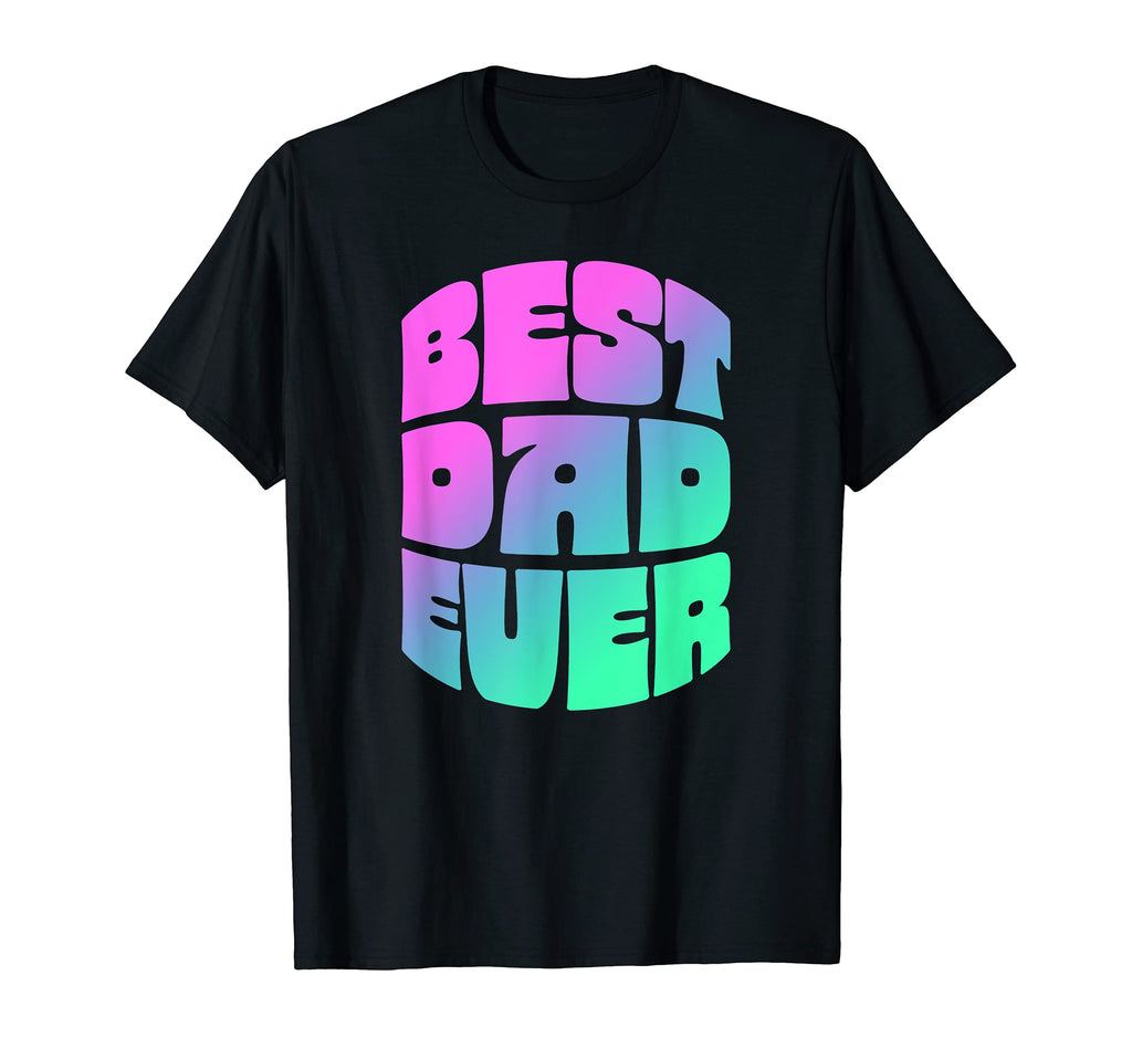 Best Dad Ever Seventies Typography Old T-Shirt - Trendy Graphic for Adults - T-Shirt, Sweatshirt, Hoodie