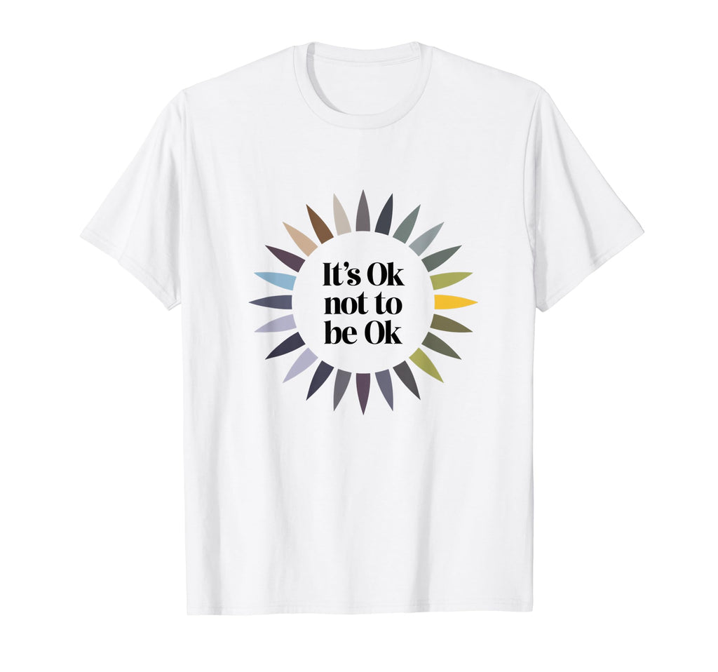 Its Ok Not To Be Ok Mental Health T-Shirt - Aesthetic Graphic Men Women - T-Shirt, Sweatshirt, Hoodie
