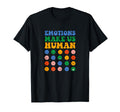 Emotions Make Us Human Mental Health T-Shirt - Trendy Graphic Unisex - T-Shirt, Sweatshirt, Hoodie
