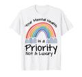 Mental Health Priority Depression Mental T-Shirt - Minimalist Print Unisex - T-Shirt, Sweatshirt, Hoodie