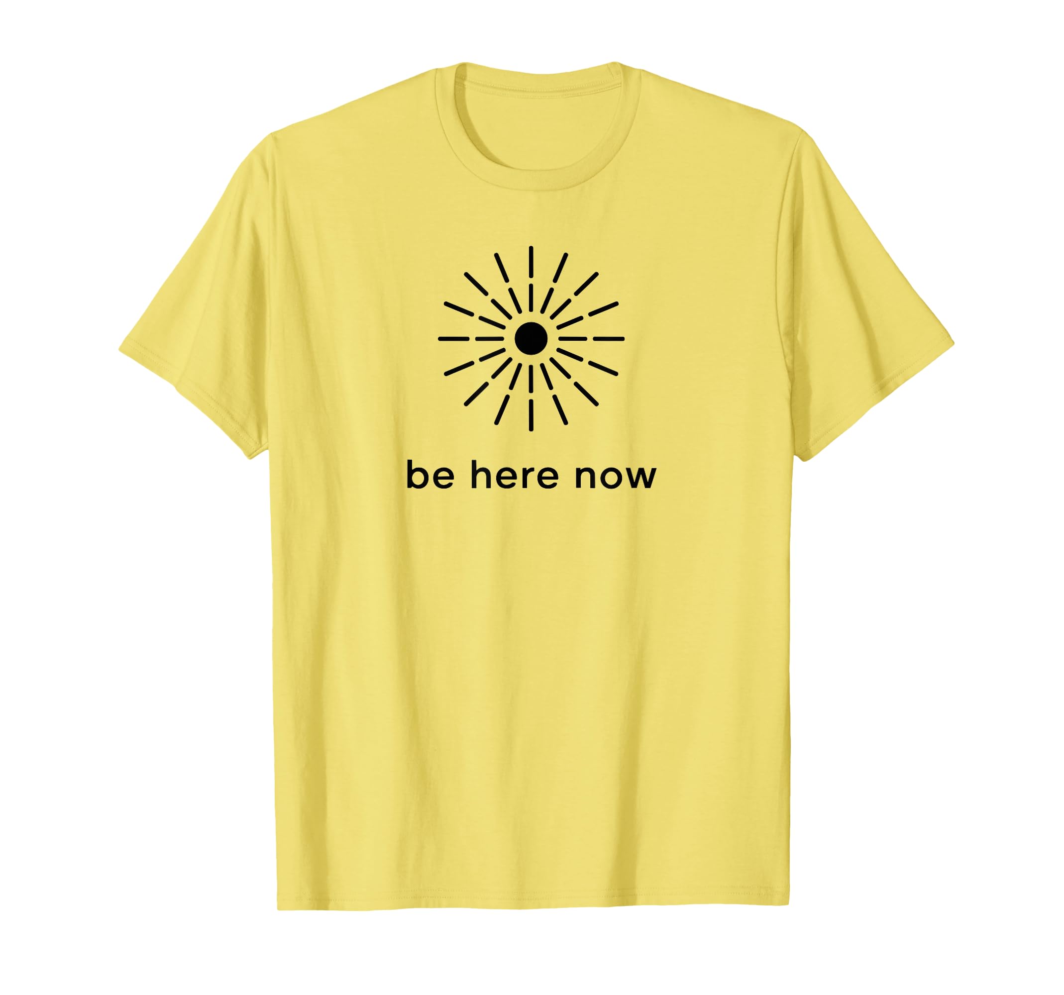 Be Here Now Mindfulness Minimal Zen T-Shirt - Aesthetic Graphic Unisex - T-Shirt, Sweatshirt, Hoodie
