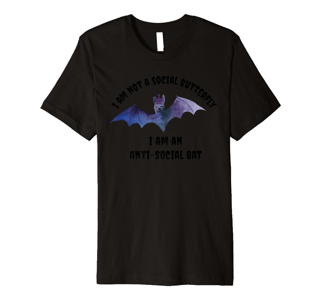 I Am Not Social Butterfly I Am Anti Social T-Shirt - Graphic Print Unisex - T-Shirt, Sweatshirt, Hoodie