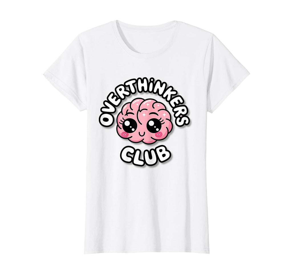 Womens Overthinkers Club Mental Health T-Shirt - Trendy Graphic Unisex - T-Shirt, Sweatshirt, Hoodie