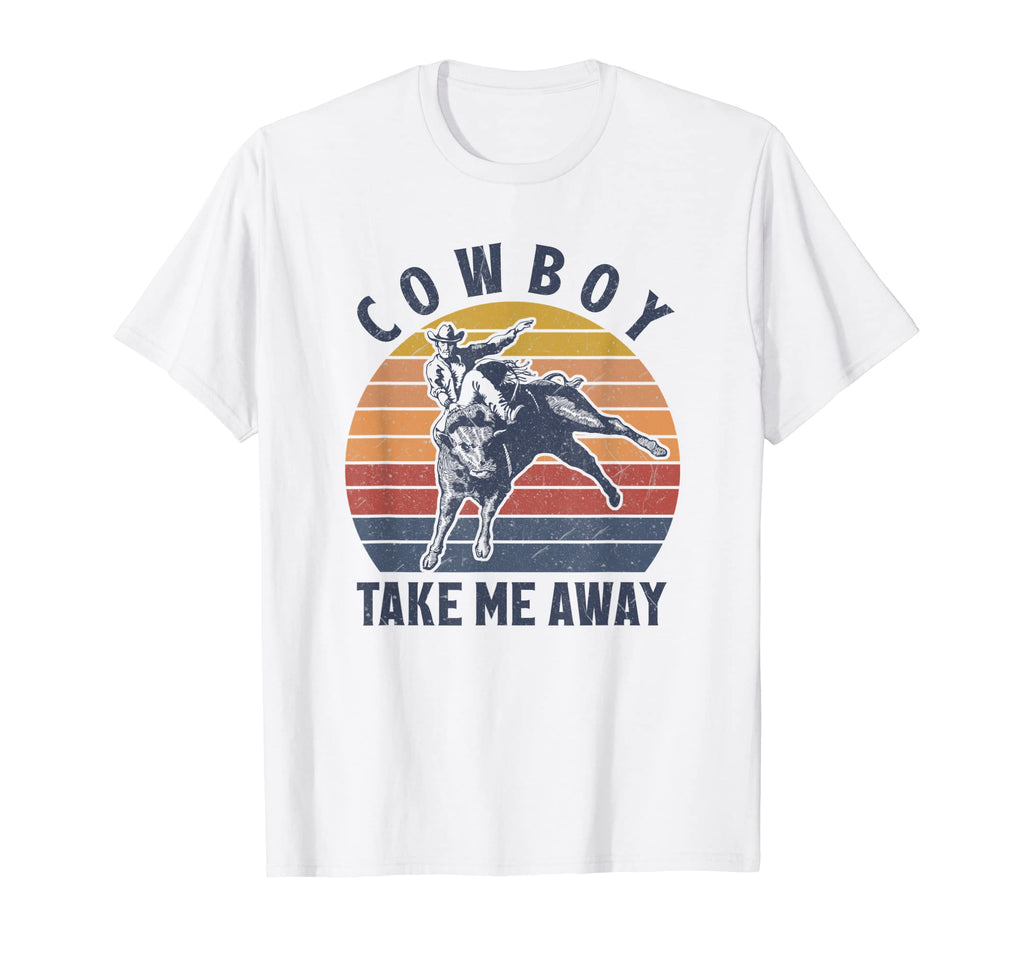Cowboy Take Me Away Riding Bull T-Shirt - Streetwear Style for Adults - T-Shirt, Sweatshirt, Hoodie