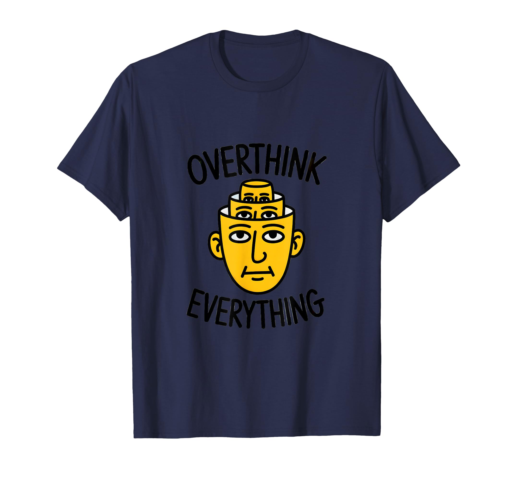 Overthink Everything Funny Surreal T-Shirt - Aesthetic Graphic for Adults - T-Shirt, Sweatshirt, Hoodie