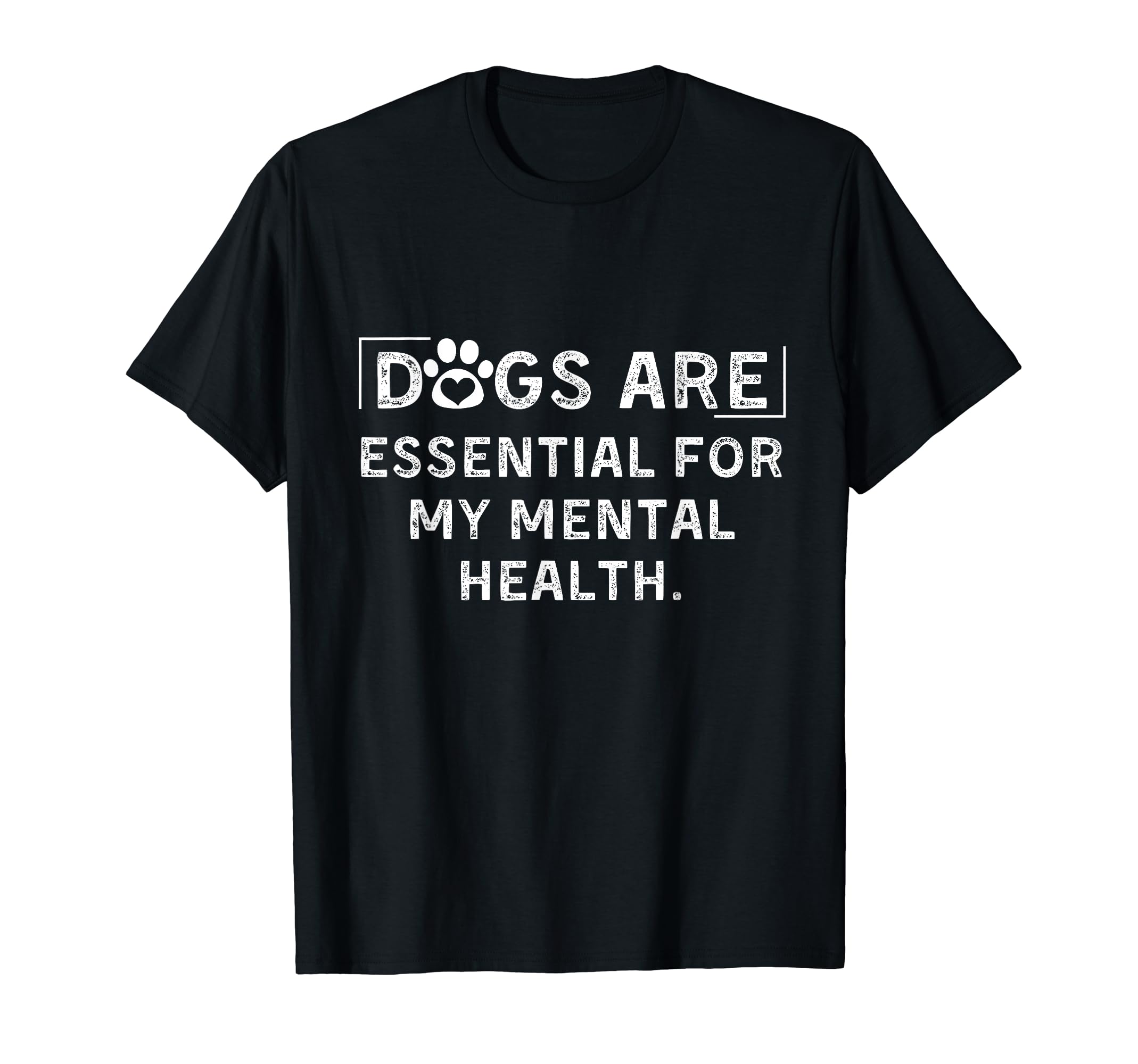 Dogs Are My Mental Health T-Shirt - Casual Everyday Wear for Adults - T-Shirt, Sweatshirt, Hoodie