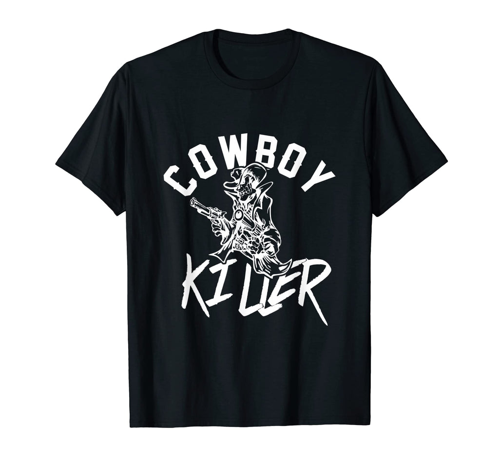 Cowboy Killer Cowboy Gifts Cowboy T-Shirt - Unique Graphic Unisex - T-Shirt, Sweatshirt, Hoodie
