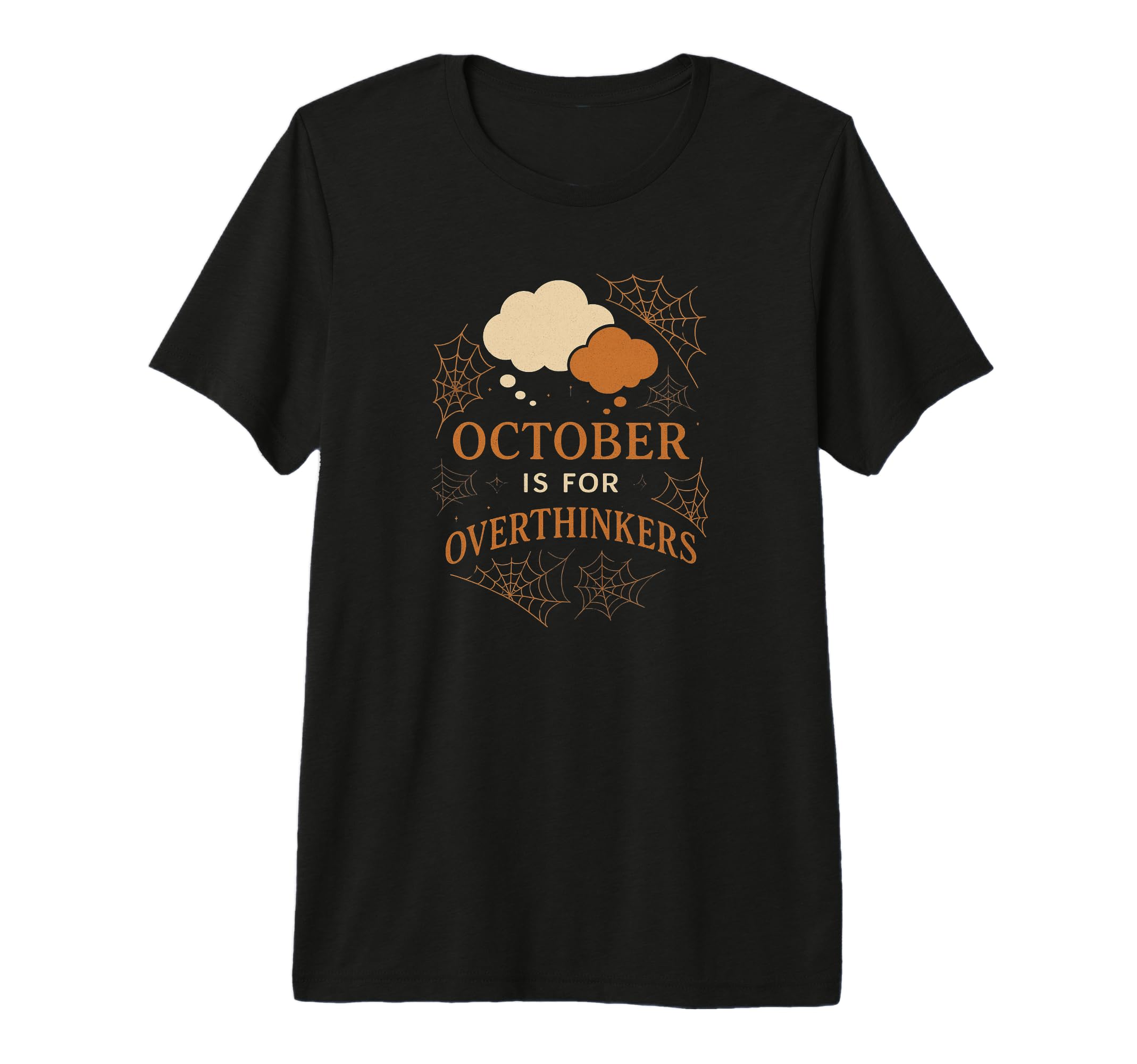 October Is Overthinkers Funny T-Shirt - Custom Art Print for Adults - T-Shirt, Sweatshirt, Hoodie