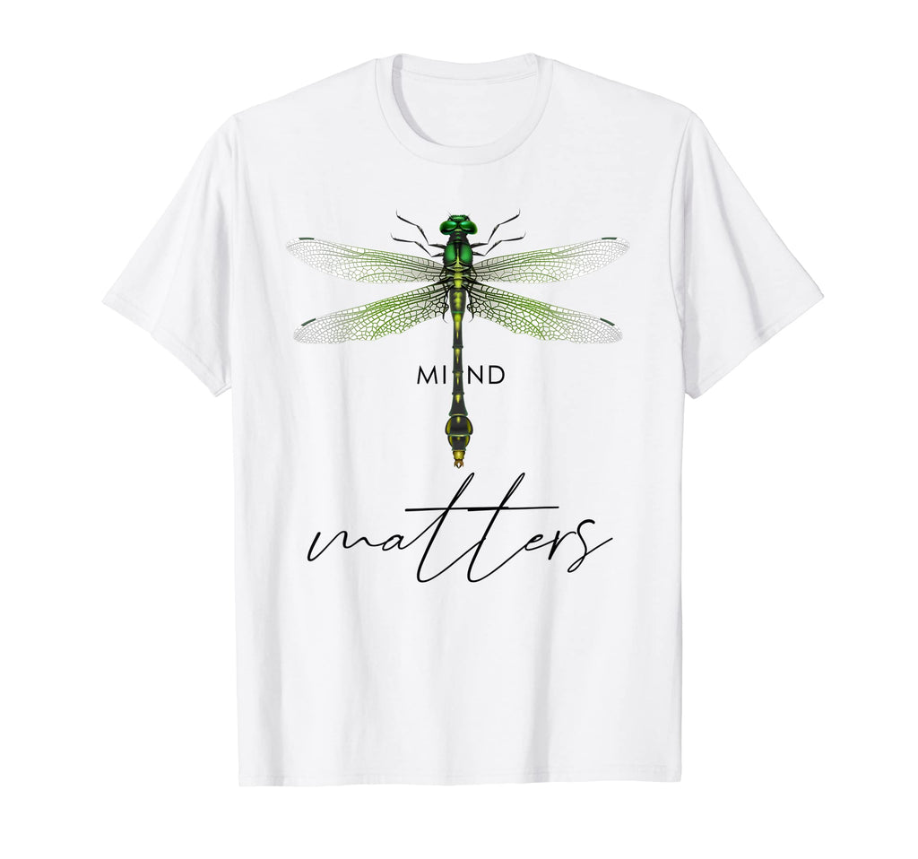 Just Dragonfly Mind Matters Mental T-Shirt - Aesthetic Graphic for Adults - T-Shirt, Sweatshirt, Hoodie