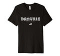 Danville Kentucky Ky 70S 80S Type T-Shirt - Novelty Apparel Unisex - T-Shirt, Sweatshirt, Hoodie