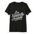 Im Emotionally Available Self Care T-Shirt - Novelty Apparel for Adults - T-Shirt, Sweatshirt, Hoodie