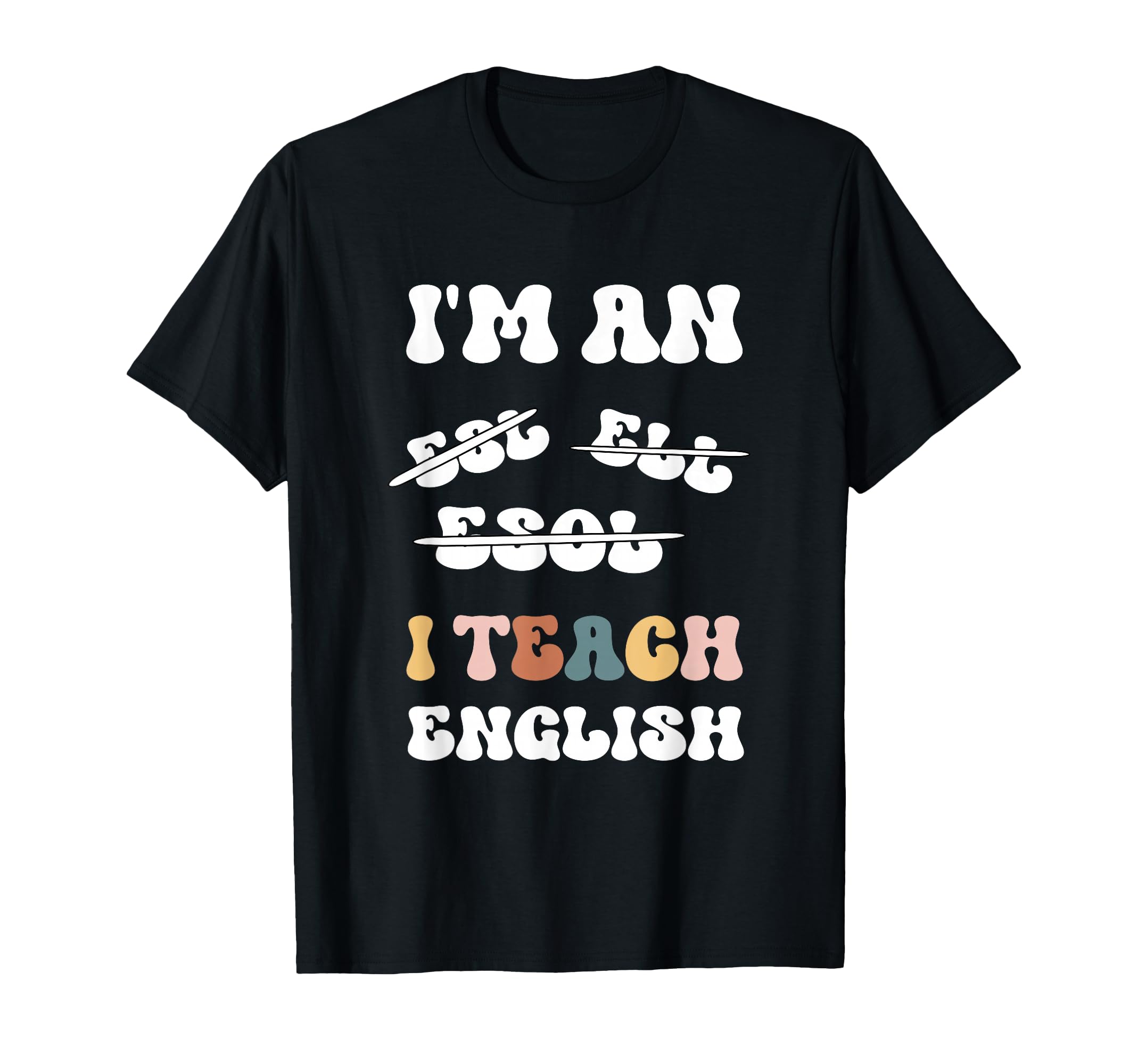 I Teach English Esol Teacher T-Shirt - Streetwear Style for Adults - T-Shirt, Sweatshirt, Hoodie