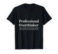 Professional Overthinker Licensed My T-Shirt - Unique Graphic Men Women - T-Shirt, Sweatshirt, Hoodie