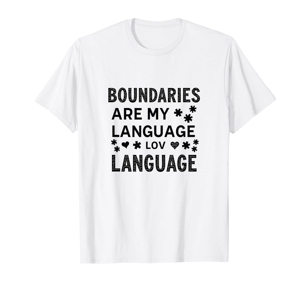 Boundaries Are My Language Self Care T-Shirt - Aesthetic Graphic Men Women - T-Shirt, Sweatshirt, Hoodie