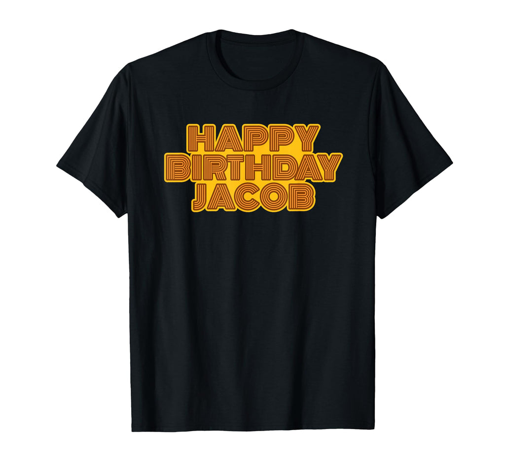 Happy Birthday Jacob Personalized T-Shirt - Streetwear Style Men Women - T-Shirt, Sweatshirt, Hoodie