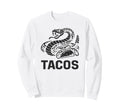 Southwest Tacos Looking Rattlesnake Sweatshirt - Unique Graphic Men Women - T-Shirt, Sweatshirt, Hoodie