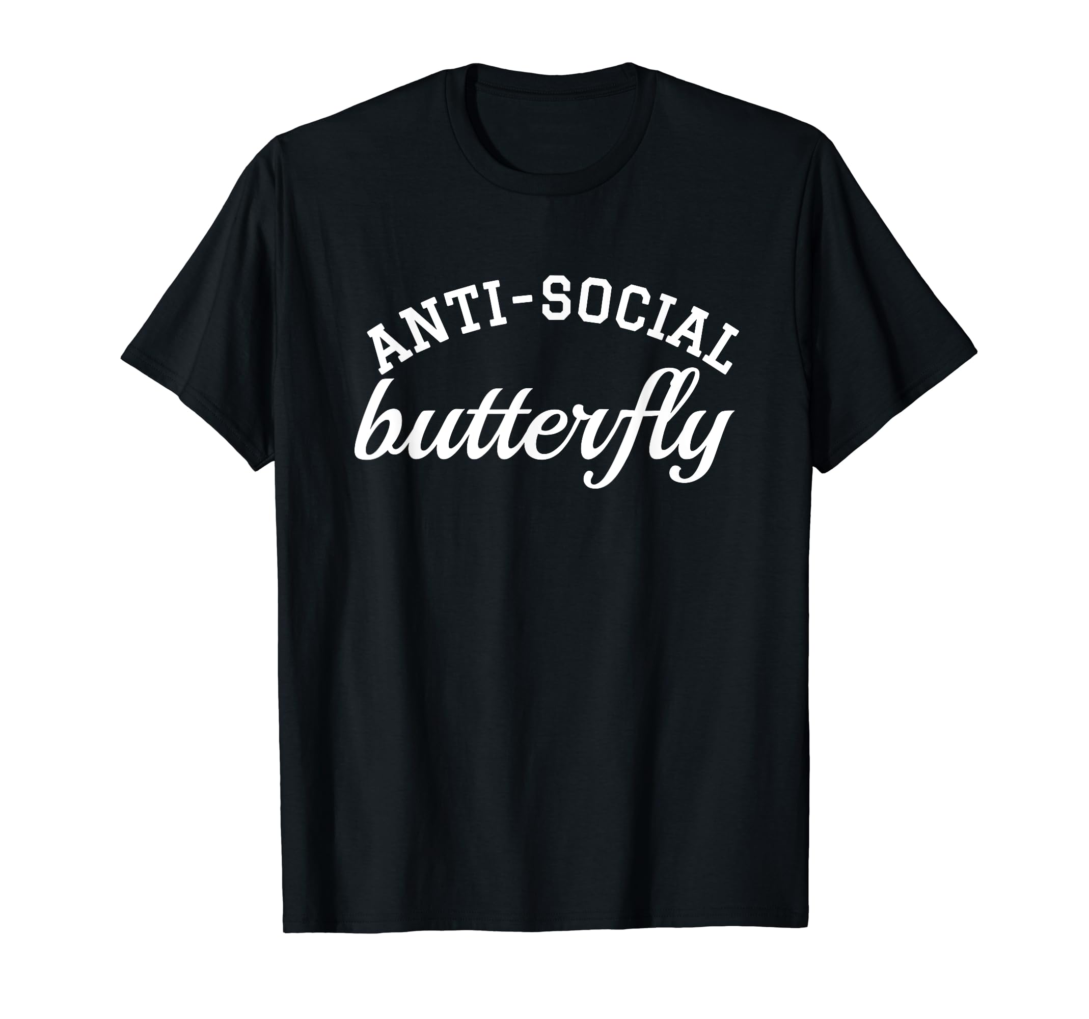 Anti Social Butterfly T-Shirt - Trendy Graphic for Adults - T-Shirt, Sweatshirt, Hoodie