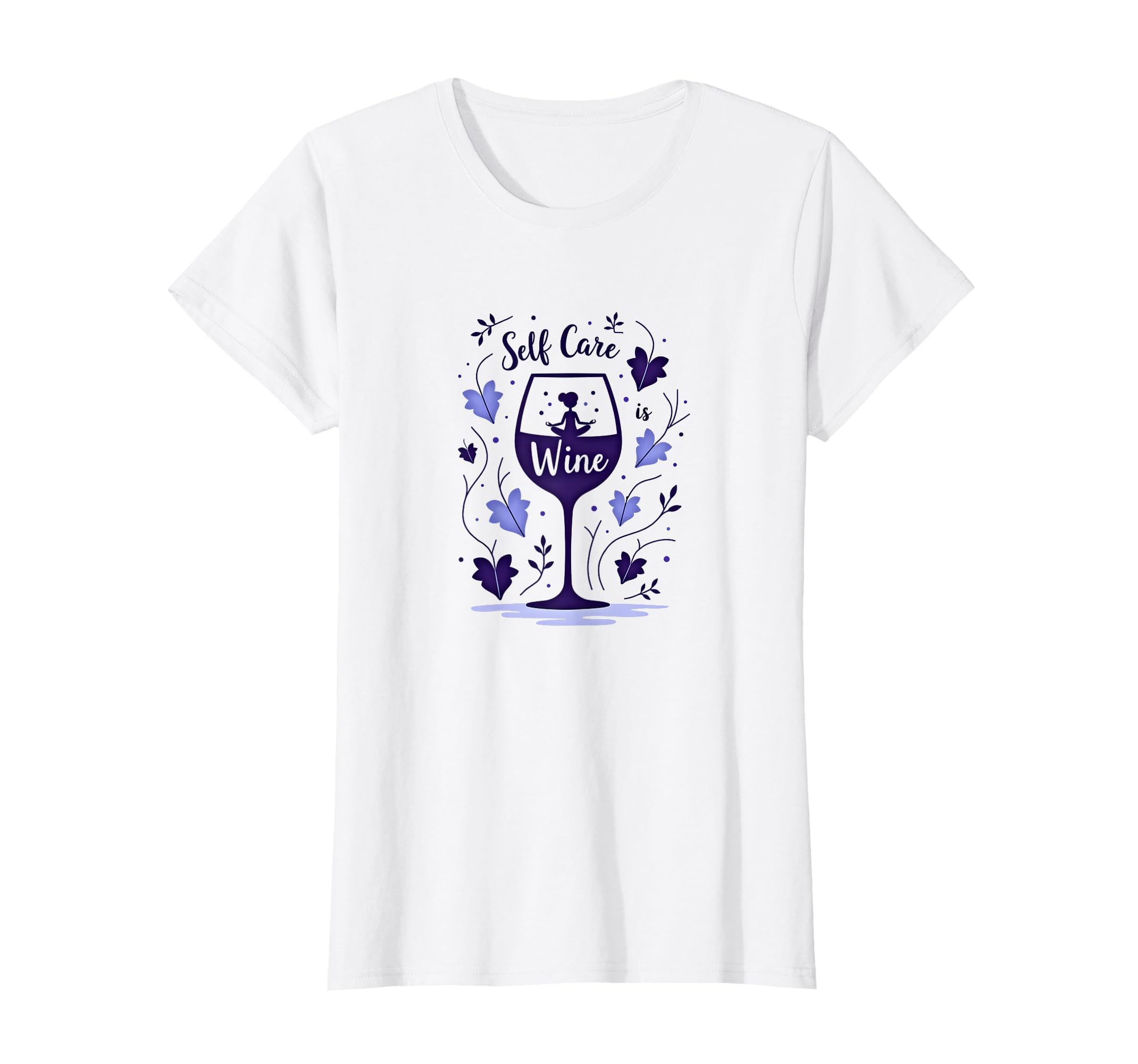 Self Care Is Wine Zen Wine Lover T-Shirt - Novelty Apparel for Adults - T-Shirt, Sweatshirt, Hoodie