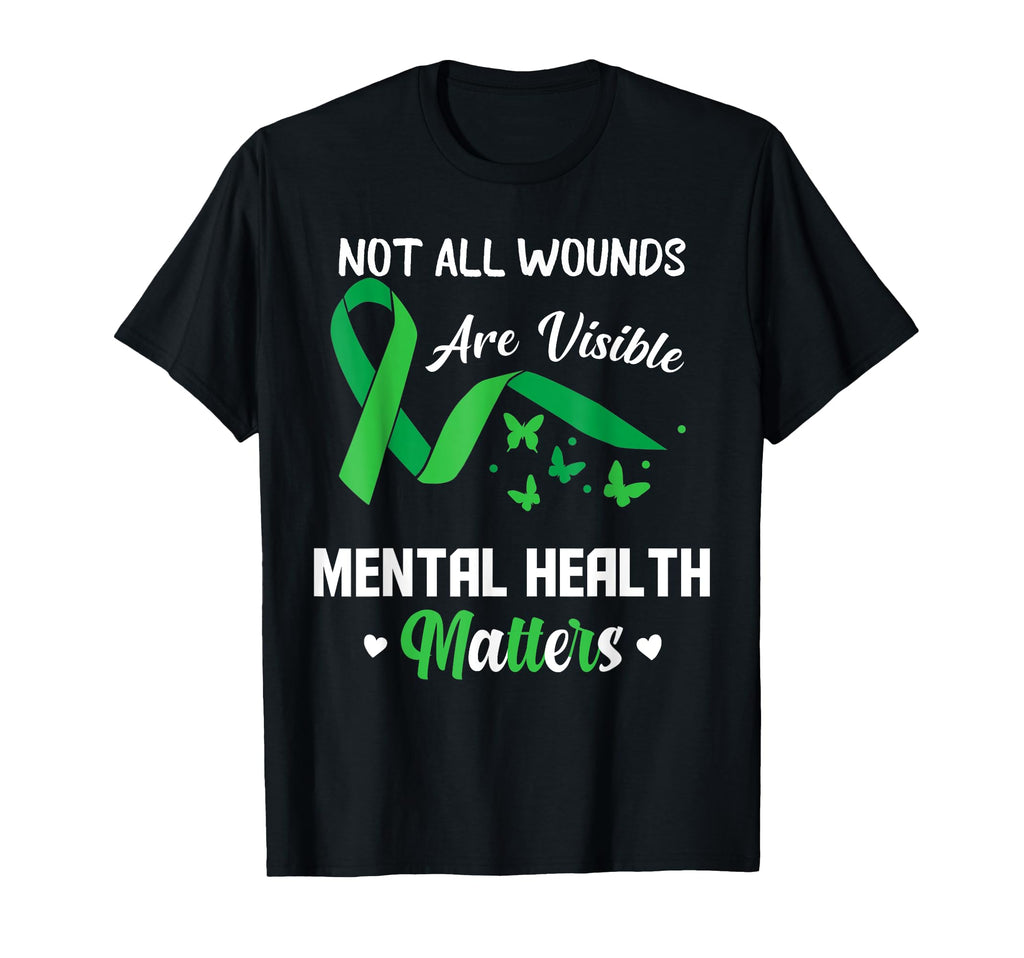 Not All Wounds Are Visible Mental T-Shirt - Casual Everyday Wear Men Women - T-Shirt, Sweatshirt, Hoodie