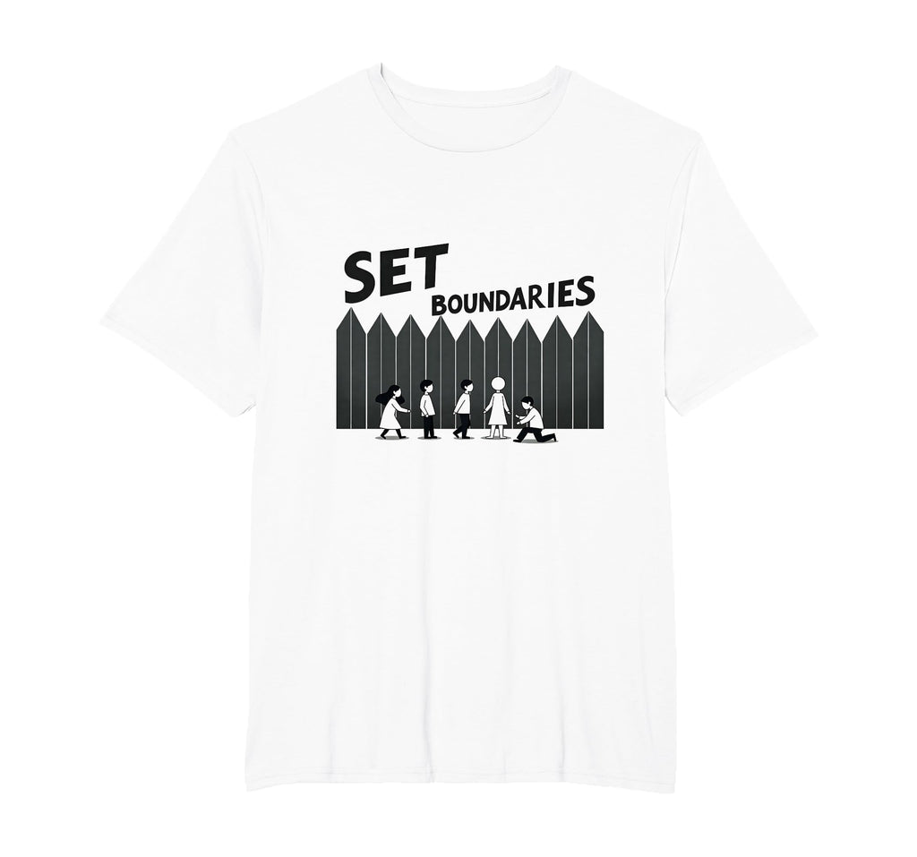 Set Boundaries Empowering Wall Art T-Shirt - Fun Novelty Design Unisex - T-Shirt, Sweatshirt, Hoodie