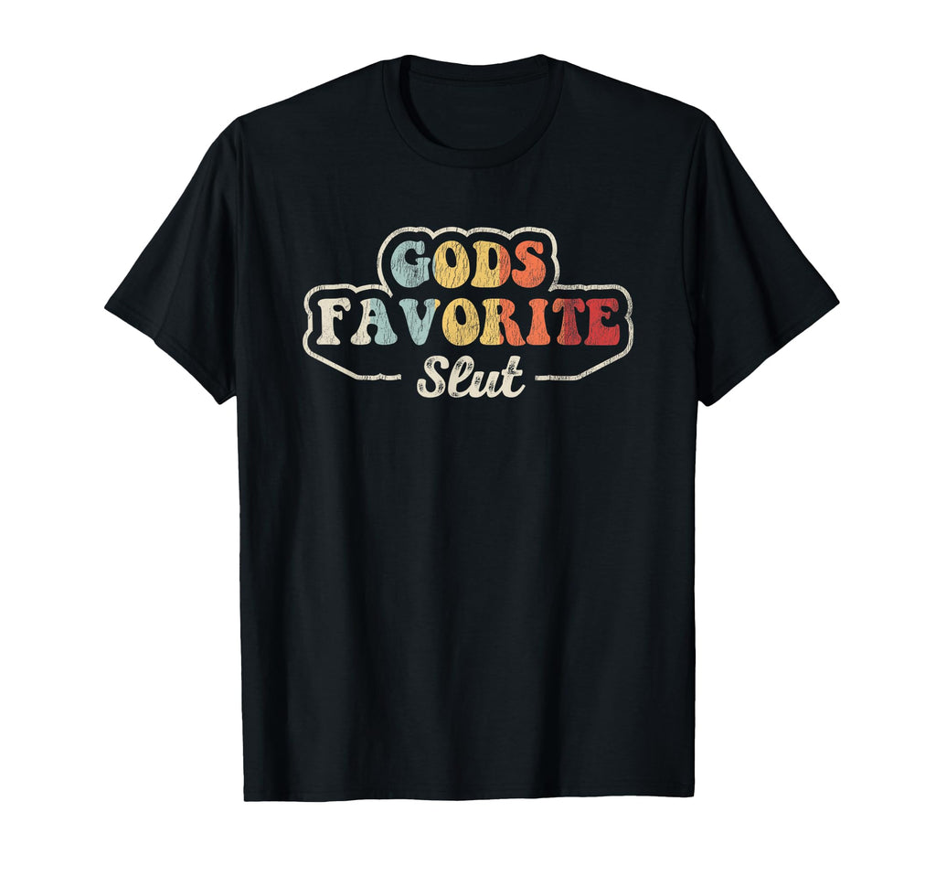 Gods Favorite Slut Bold Typography T-Shirt - Graphic Print for Adults - T-Shirt, Sweatshirt, Hoodie