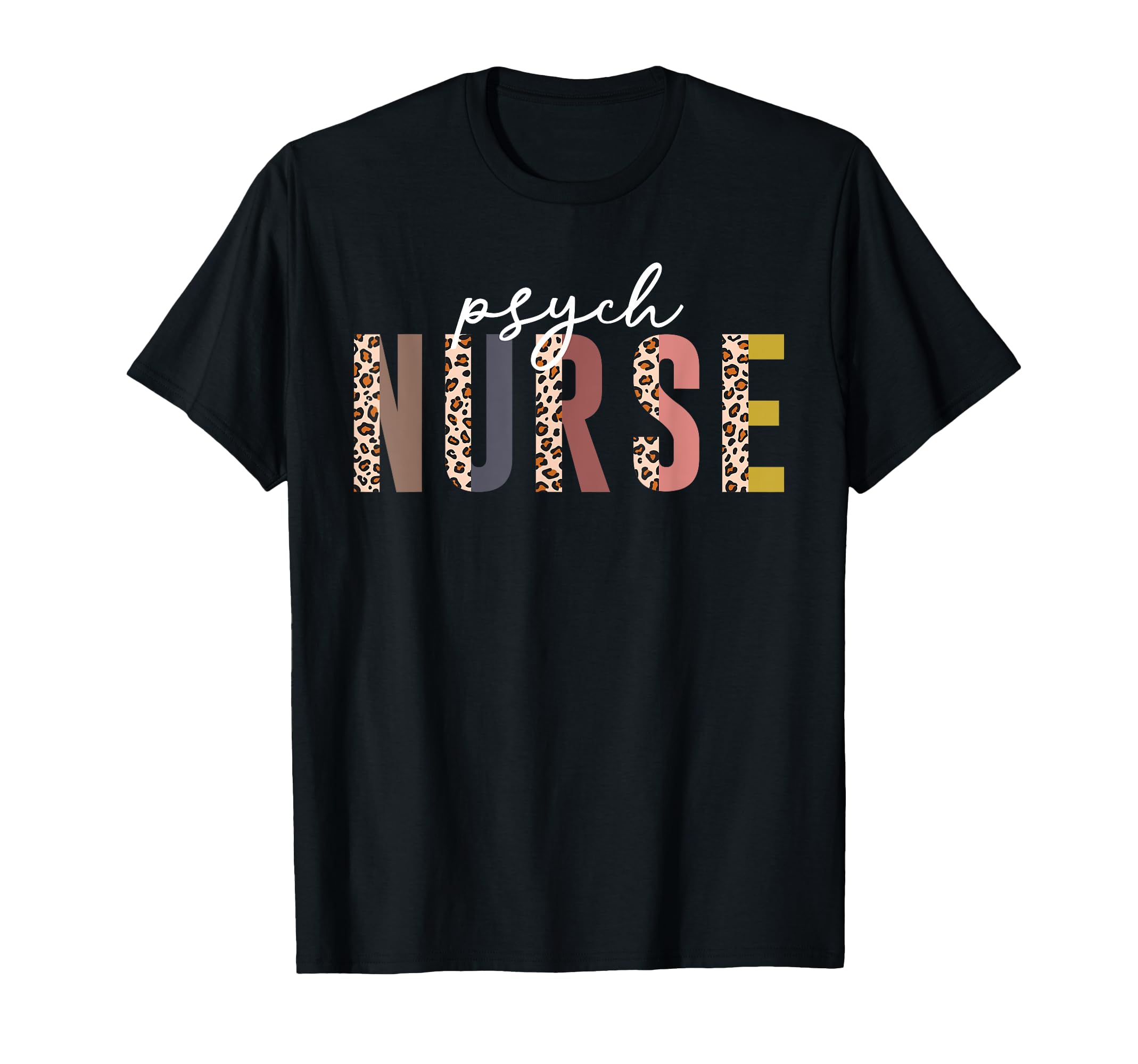 Psych Nurse Psychiatric Nurse Week T-Shirt - Fun Novelty Design Men Women - T-Shirt, Sweatshirt, Hoodie
