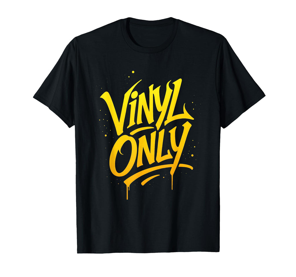 Vinyl Only Graffiti Typography Artwork T-Shirt - Trendy Graphic for Adults - T-Shirt, Sweatshirt, Hoodie