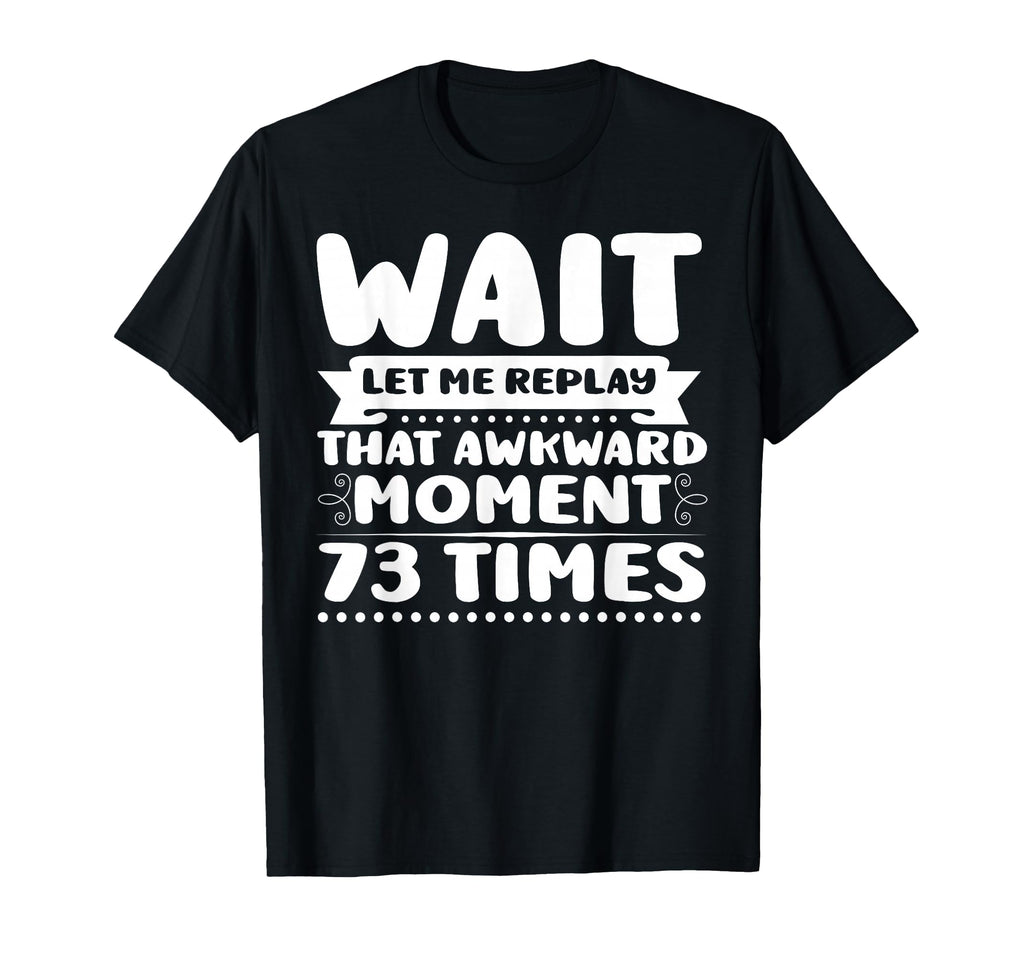 Overthinking Let Me Replay Ideal T-Shirt - Fun Novelty Design Unisex - T-Shirt, Sweatshirt, Hoodie
