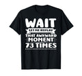 Overthinking Let Me Replay Ideal T-Shirt - Fun Novelty Design Unisex - T-Shirt, Sweatshirt, Hoodie