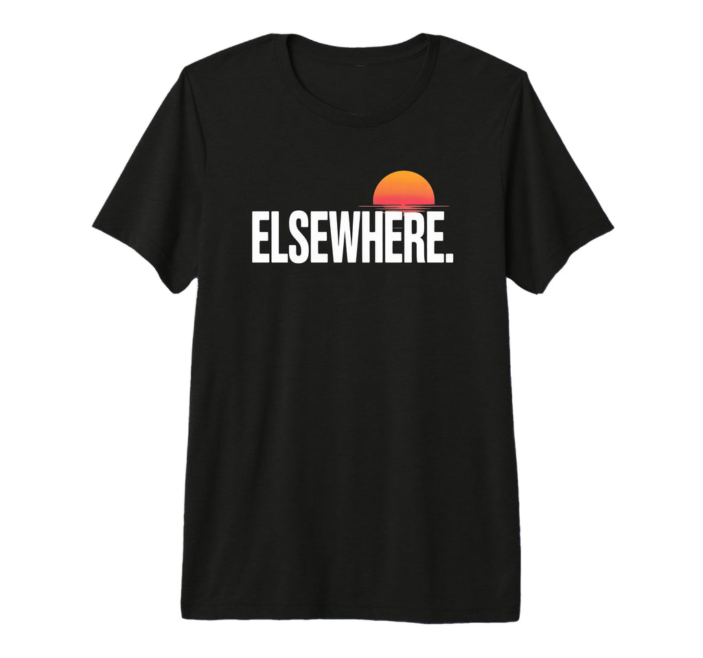 Elsewhere Sunset Typography T-Shirt - Casual Everyday Wear for Adults - T-Shirt, Sweatshirt, Hoodie