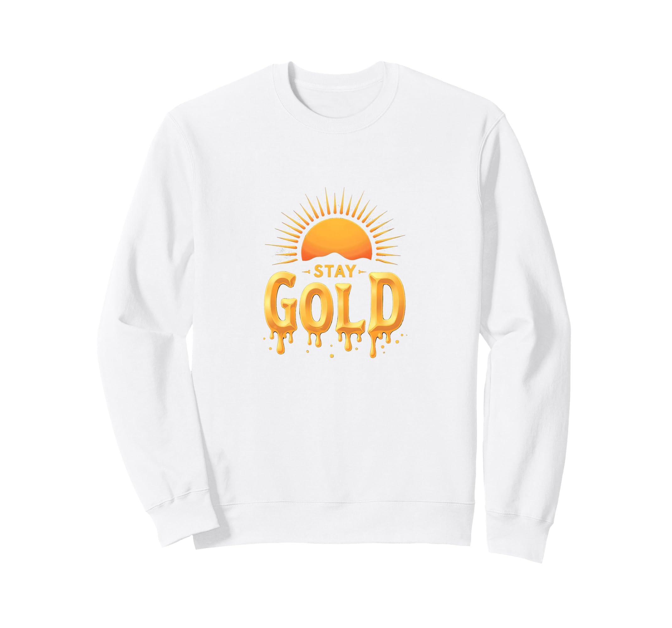 Stay Gold Sunset Inspirational Sweatshirt - Unique Graphic Unisex - T-Shirt, Sweatshirt, Hoodie
