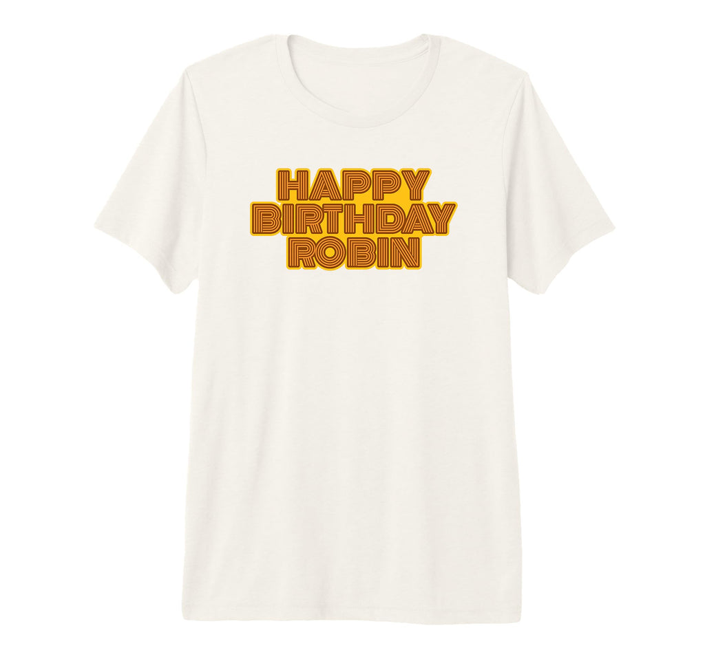 Happy Birthday Robin Personalized Name T-Shirt - Fun Novelty Design Unisex - T-Shirt, Sweatshirt, Hoodie