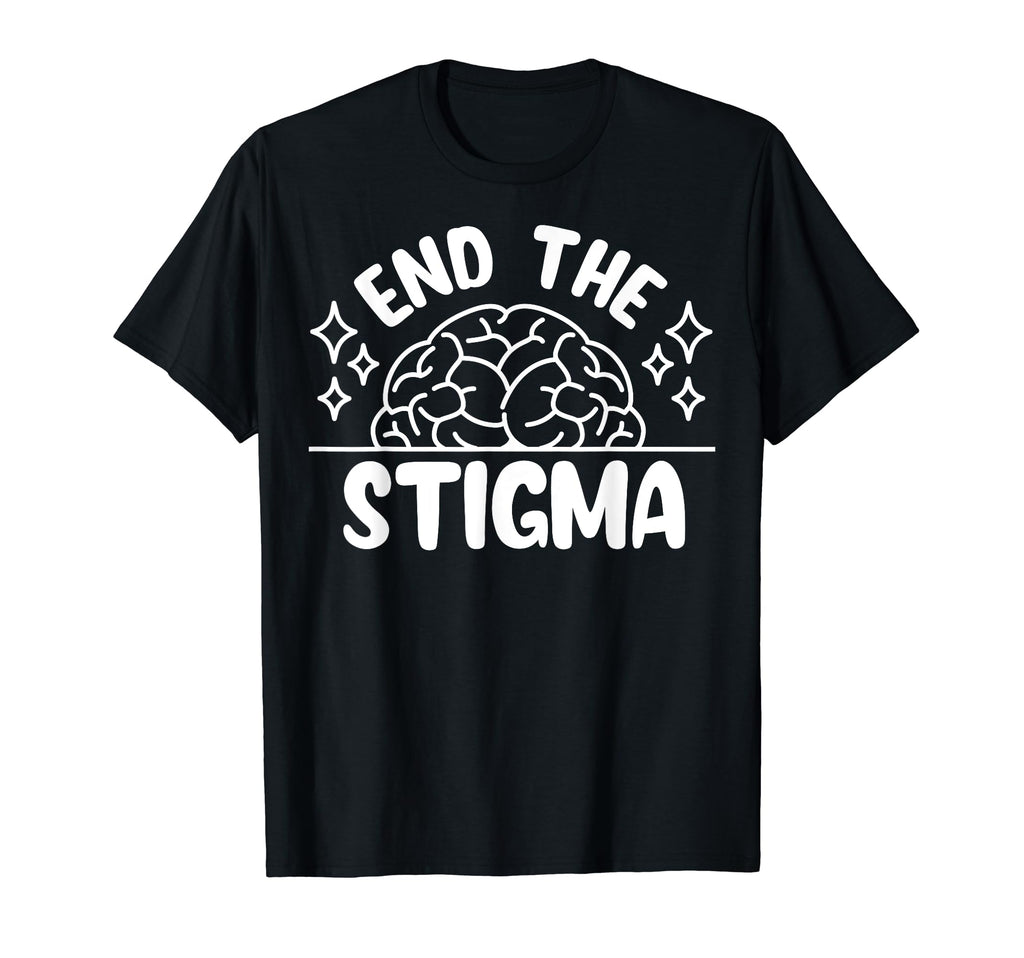 End Stigma Depression Anxiety Mental T-Shirt - Streetwear Style for Adults - T-Shirt, Sweatshirt, Hoodie