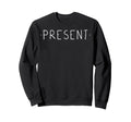 Present Mindfulness Meditation Yoga Sweatshirt - Novelty Apparel Unisex - T-Shirt, Sweatshirt, Hoodie