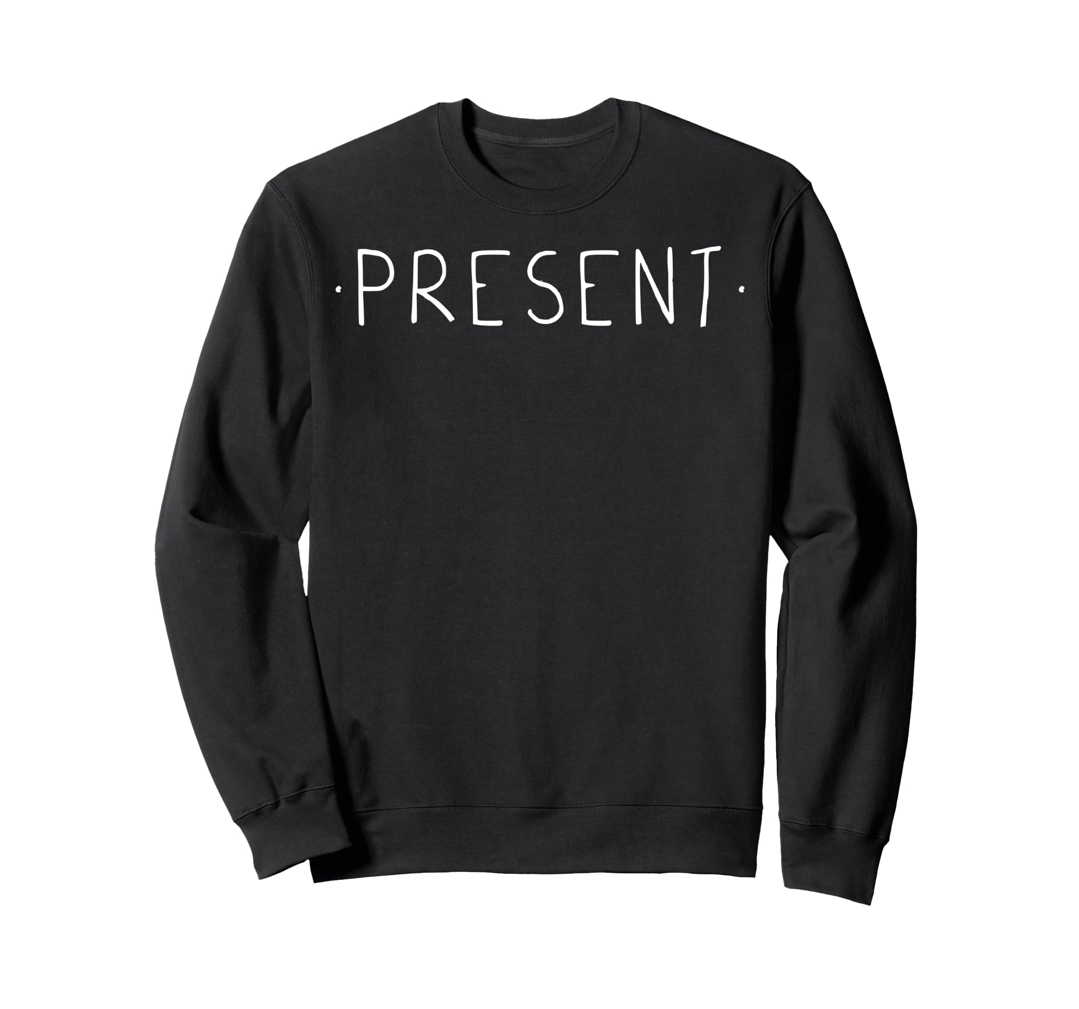 Present Mindfulness Meditation Yoga Sweatshirt - Novelty Apparel Unisex - T-Shirt, Sweatshirt, Hoodie