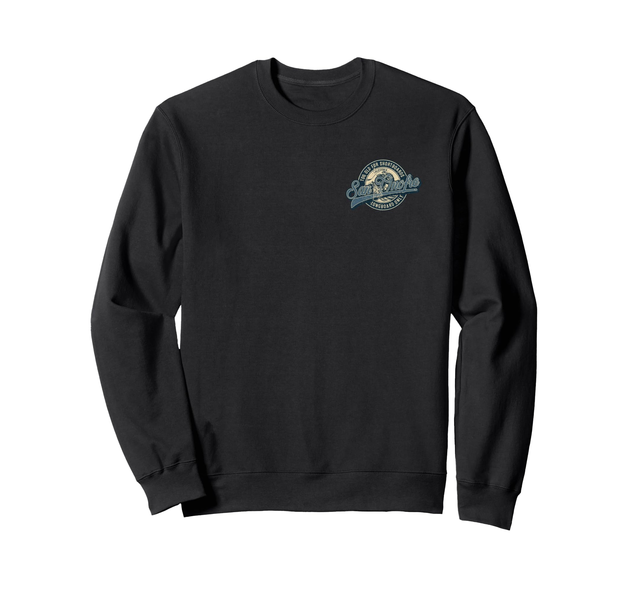 2 Sided San Onofre Longboard Only Wave Sweatshirt - Novelty Apparel Unisex - T-Shirt, Sweatshirt, Hoodie