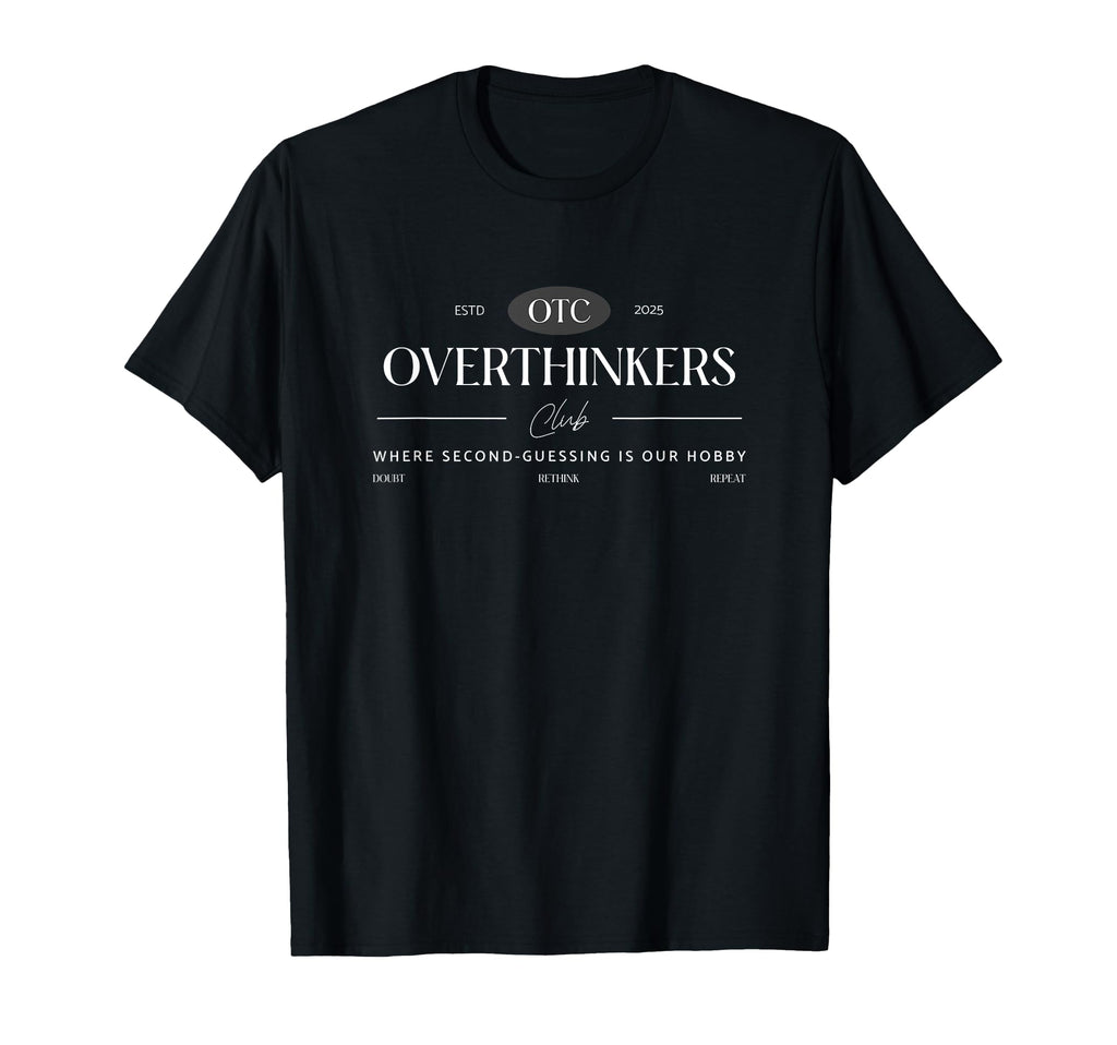 Overthinkers Club Funny Introvert T-Shirt - Aesthetic Graphic Unisex - T-Shirt, Sweatshirt, Hoodie