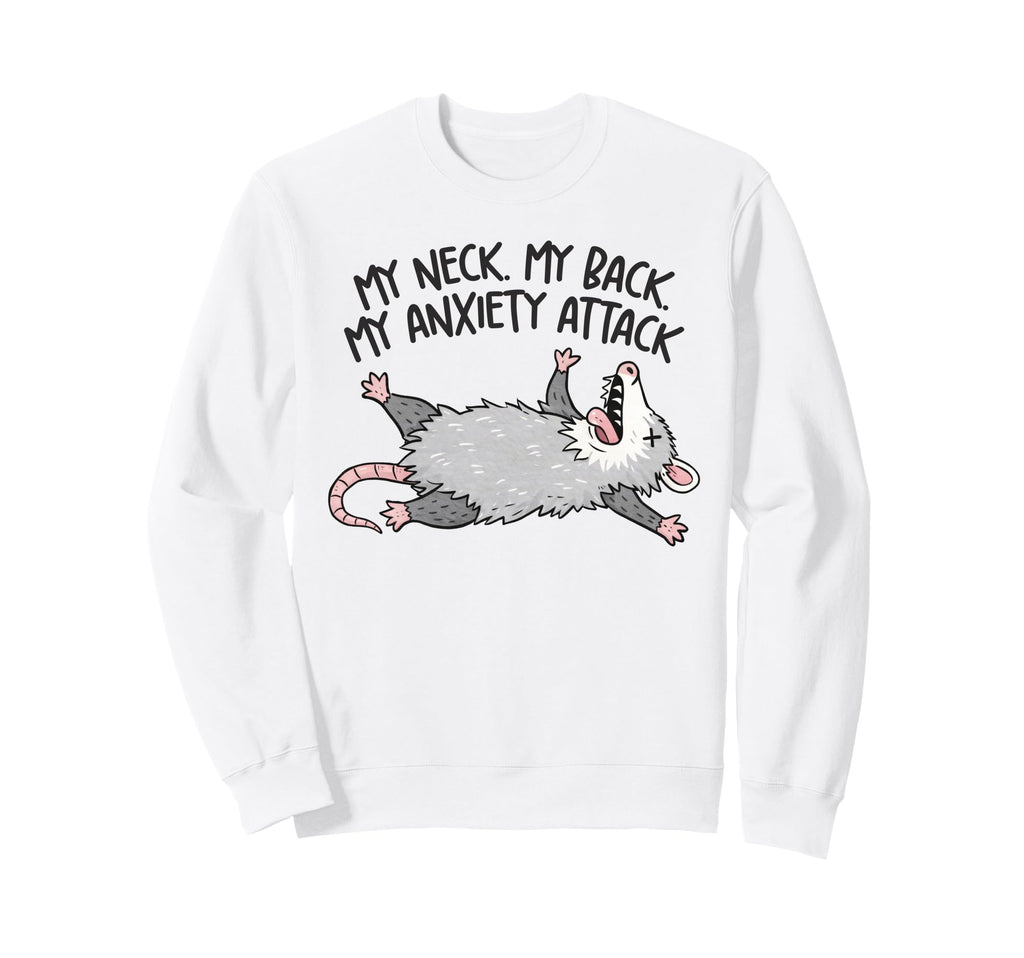 Mental Health Chronic My Neck My Back Sweatshirt - Graphic Print Men Women - T-Shirt, Sweatshirt, Hoodie