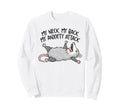 Mental Health Chronic My Neck My Back Sweatshirt - Graphic Print Men Women - T-Shirt, Sweatshirt, Hoodie