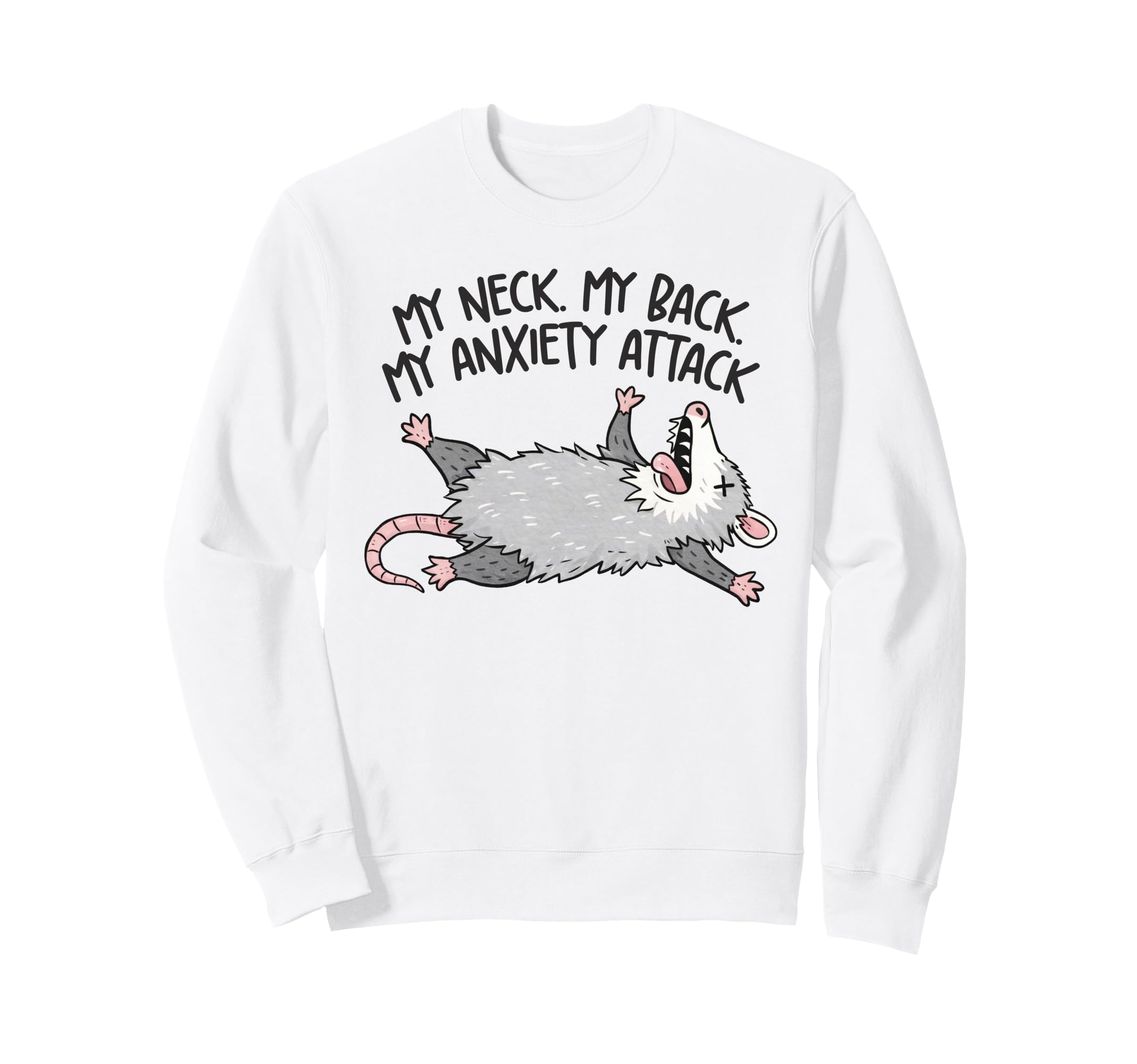 Mental Health Chronic My Neck My Back Sweatshirt - Graphic Print Men Women - T-Shirt, Sweatshirt, Hoodie