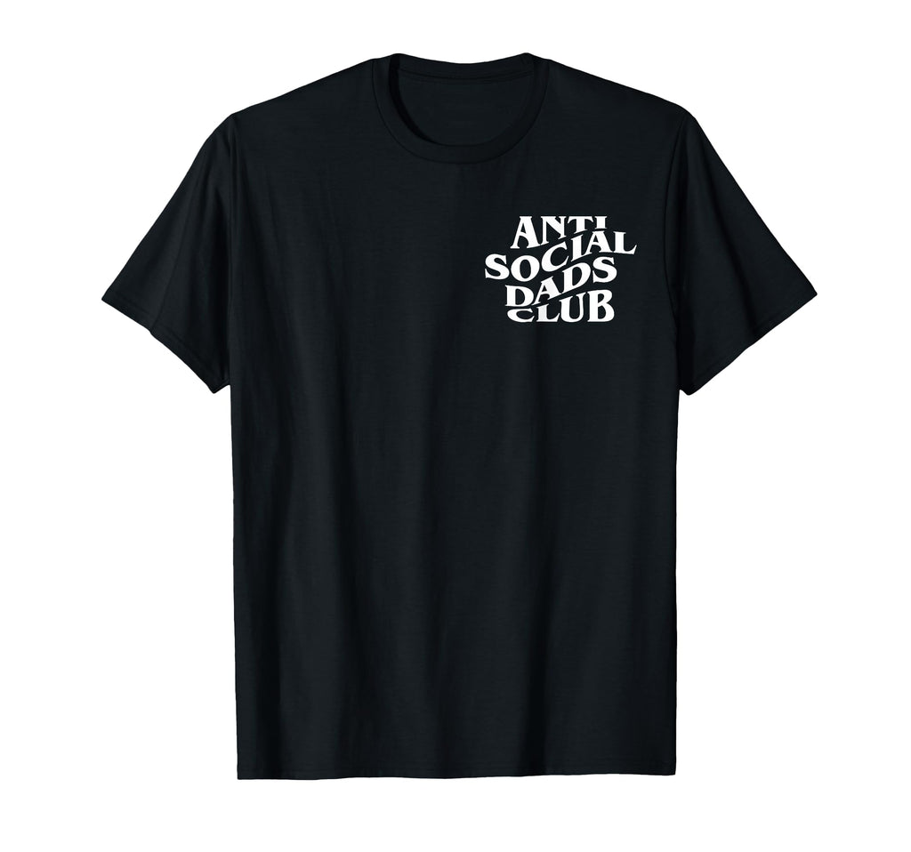 Anti Social Dads Club Funny Fathers Day T-Shirt - Unique Graphic for Adults - T-Shirt, Sweatshirt, Hoodie