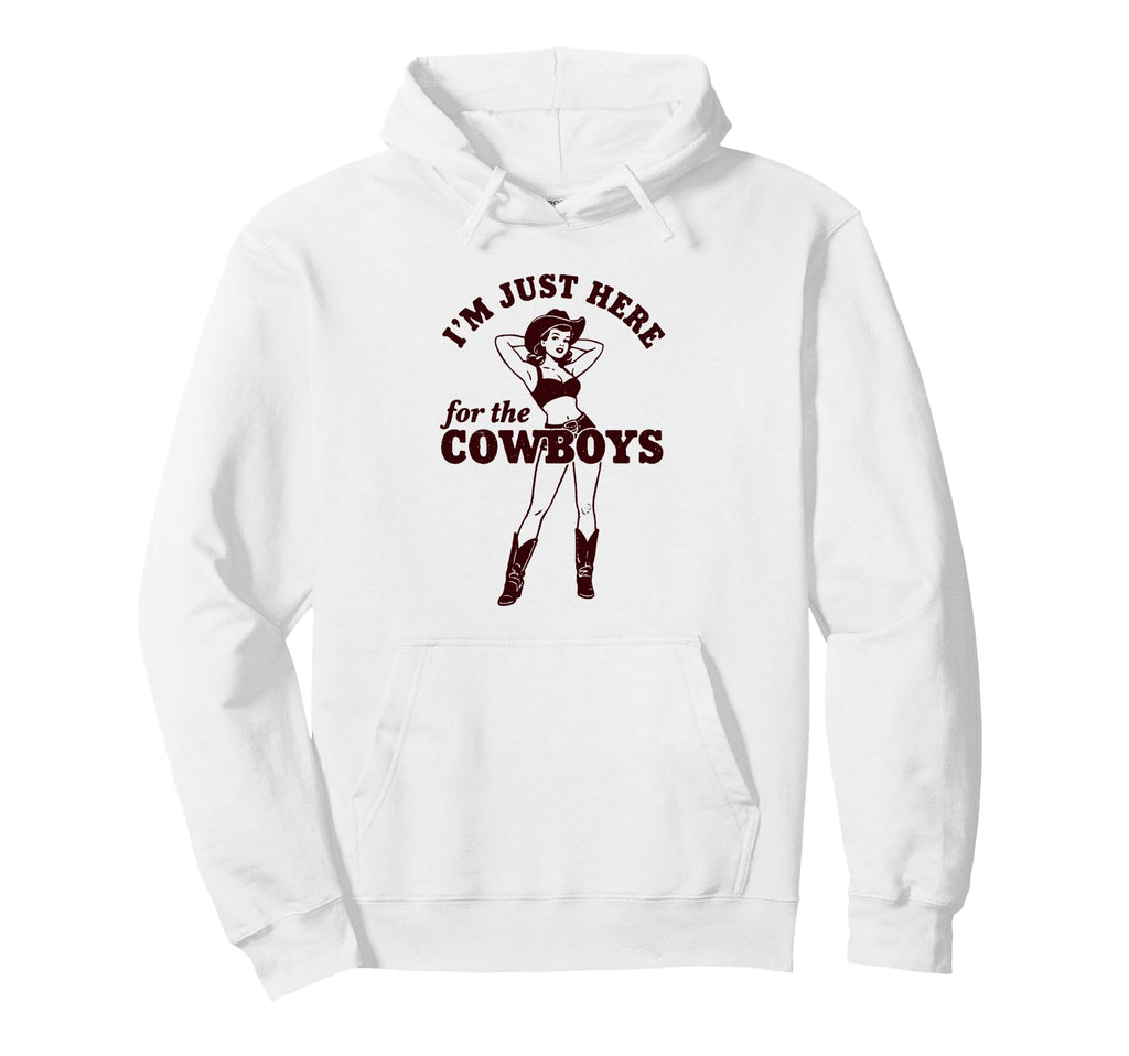 Cowgirl Just Here Cowboys Western Hoodie - Custom Art Print for Adults - T-Shirt, Sweatshirt, Hoodie